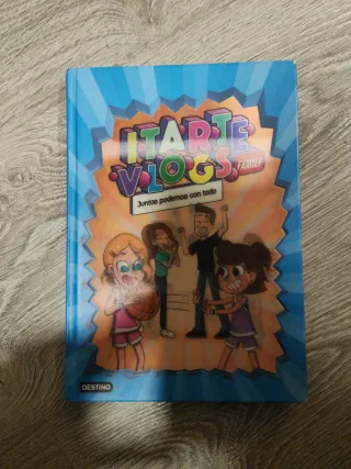 Itarte Vlogs Family 3. Juntos podemos con todo