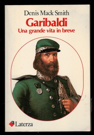 Garibaldi. Una grande vita in breve