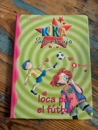 Kika Superbruja, loca por el fútbol (Kika super...