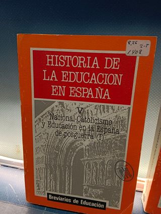 dos libros, HISTORIA DE LA EDUCACIÓN EN ESPAÑA: V nacional-catolicismo