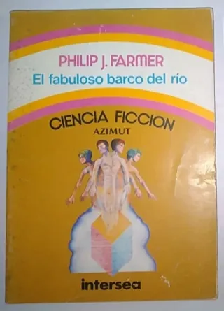 PHILIP JOSÉ FARMER. MUNDO DEL RÍO. CIENCIA FICCIÓN