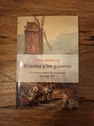 El queso y los gusanos: El cosmos según un moli...