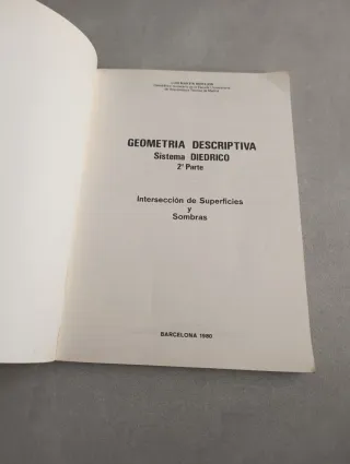 GEOMETRÍA DESCRIPTIVA. Sistema DIÉDRICO 2ª Parte /