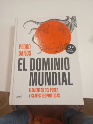 El dominio mundial: Elementos del poder y clave...
