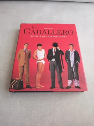 EL CABALLERO, MANUAL DE MODA MASCULINA CLÁSICA