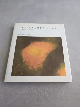 LA CÉLULA VIVA. DOS TOMOS. Christian de Duvé.