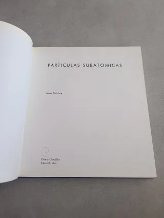 PARTÍCULAS SUBATÓMICAS. STEVEN WEINBERG