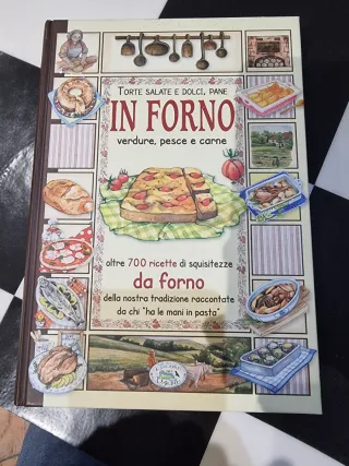 In forno. Torte salate e dolci, pane, verdure, ...