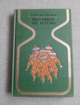 RECUERDOS DEL FUTURO Erich von Däniken