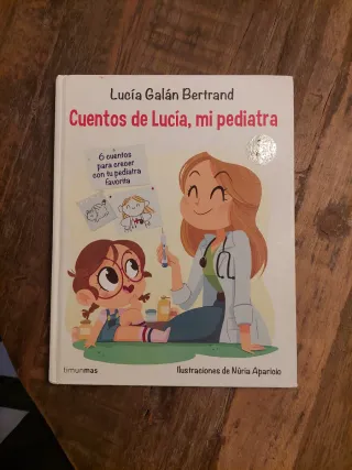 Cuentos de Lucía, mi pediatra: Ilustraciones de...