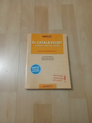 El català escrit. Nivell Suficiència.C1: Ortogr...