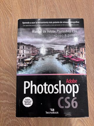Manual de Adobe Phosotoshop CS6: paso a paso (S...