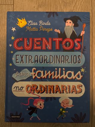 Cuentos extraordinarios para familias no ordina...
