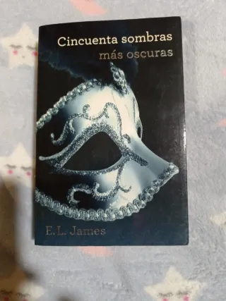 Cincuenta sombras más oscuras (Cincuenta sombra...