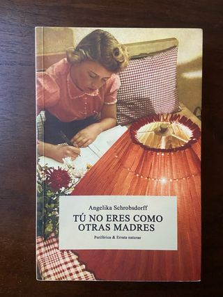 Tú no eres como otras madres