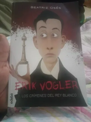 ERIK VOGLER 1: LOS CRÍMENES DEL REY BLANCO (Spa...