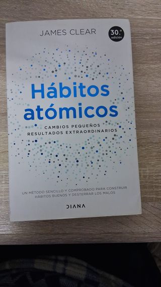 Hábitos atómicos: Cambios pequeños, resultados ...