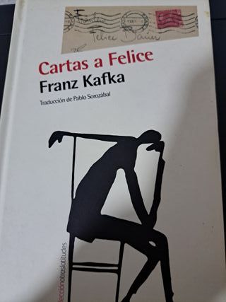 Cartas a Felice correspondencia de la época del...