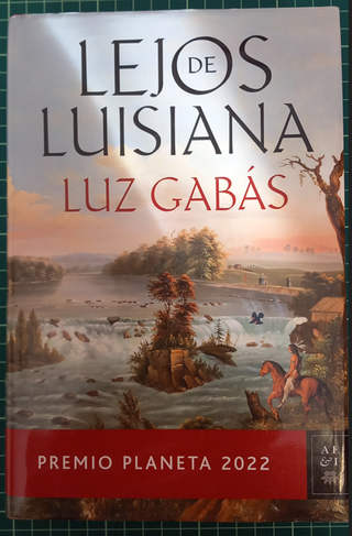 Lejos de Luisiana: Premio Planeta 2022