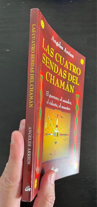Las cuatro sendas del chamán: El guerrero, el s...