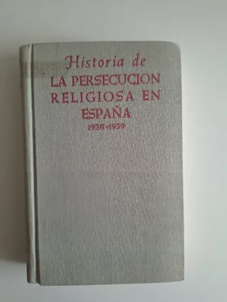 A. MONTERO, Historia de la persecucion religiosa