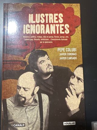 Ilustres ignorantes: Historia y política, traba...