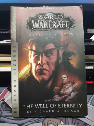 WarCraft: War of the Ancients Book One The Well...