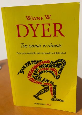 Tus zonas erróneas” de Wayne W. Dyer.