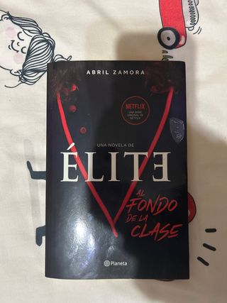 Élite: al fondo de la clase: La primera novela ...