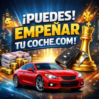 EMPEÑA TU COCHE