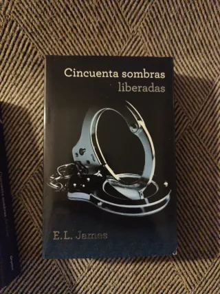 Cincuenta sombras liberadas (Trilogía Cincuenta...