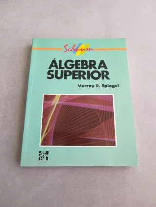 ÁLGEBRA SUPERIOR. MURRAY R. SPIEGEL.