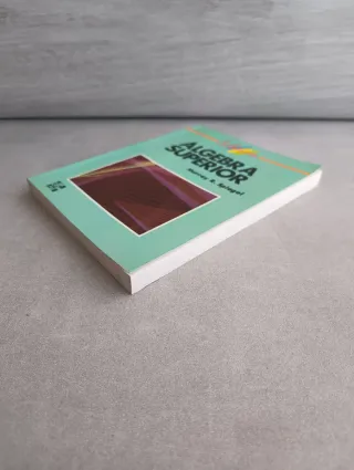 ÁLGEBRA SUPERIOR. MURRAY R. SPIEGEL.