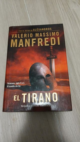 El Tirano / The Tyrant (Novela His) (Spanish Ed...