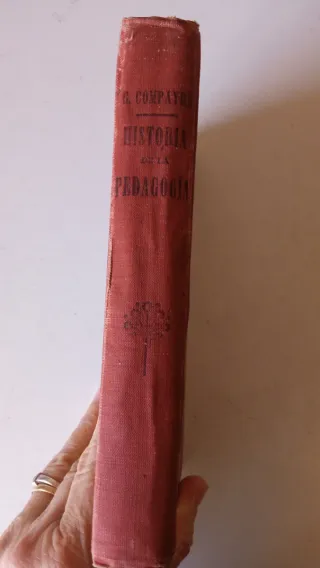 HISTORIA de la PEDAGOGÍA. G.Compayre. Paris.1914