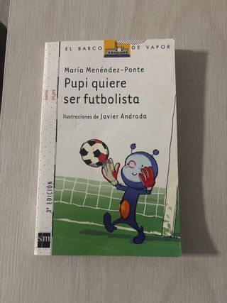 Pupi quiere ser futbolista (El Barco De Vapor: ...