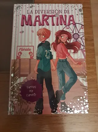 Sueños por cumplir (La diversión de Martina 10)