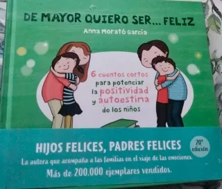 De mayor quiero ser... feliz: 6 cuentos para po...