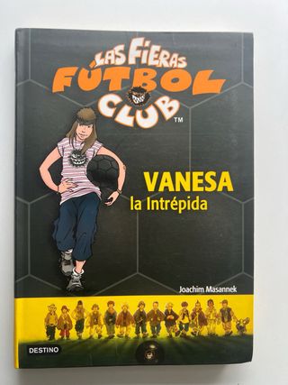 Vanesa, la intrépida: Las Fieras del Fútbol Club 3