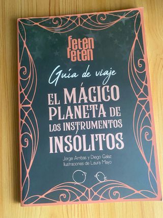 El mágico planeta de los instrumentos insólitos...