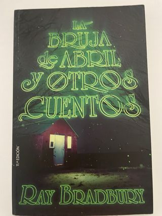 La Bruja de Abril y Otros Cuentos - Ray Bradbury