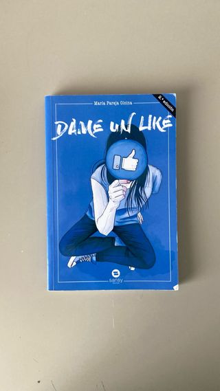 DAME UN LIKE (Literatura actual) (Spanish Edition)