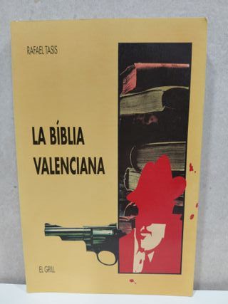 La Bíblia Valenciana (el Grill).Rafael Tasis Marca