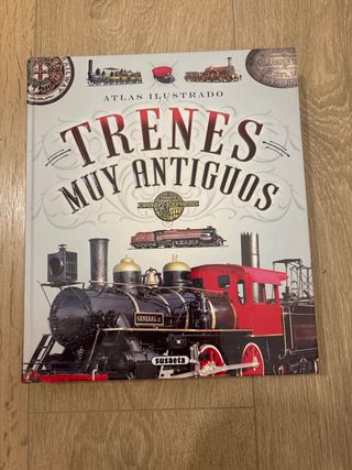 Atlas ilustrado - Trenes muy antiguos
