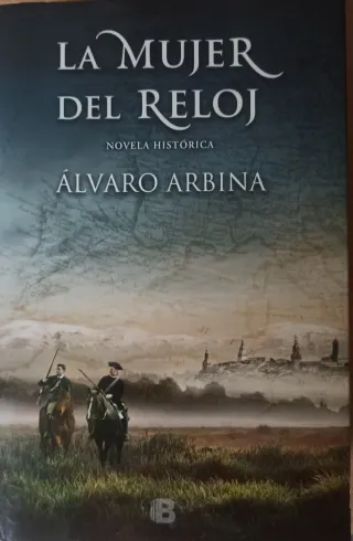 Libro, La Mujer del Reloj, Novela Histórica, Álvar