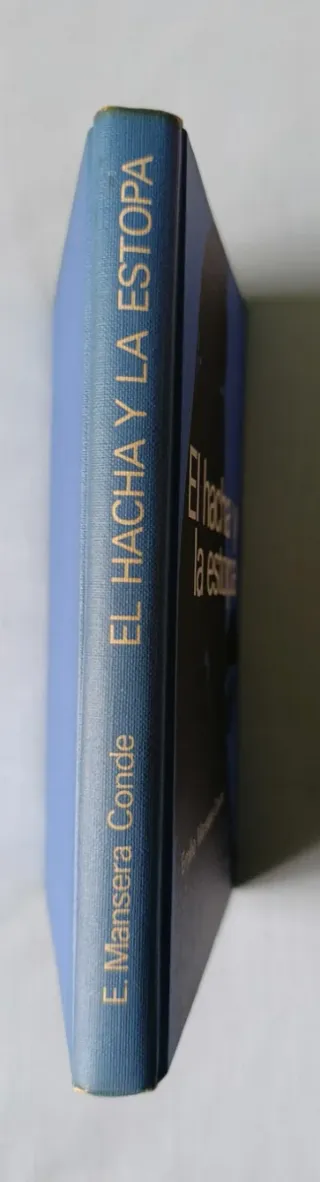 Libro "El Hacha y La Estopa" Emilio Manseca Conde