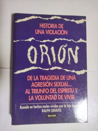 Orion. Historia De Una Violación - Ralph Graves