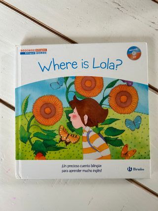 Cuentos bilingües. Where is Lola? - ¿Dónde está...