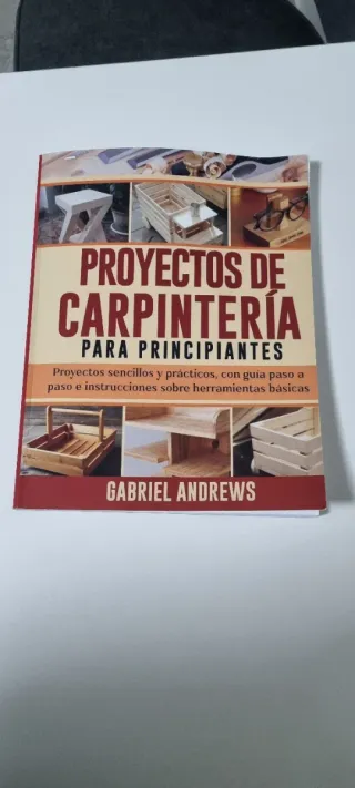 Proyectos de Carpintería  para Principiantes: Pr..