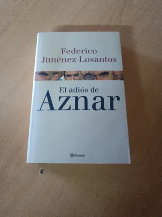 El Adios de Aznar (Spanish Edition)